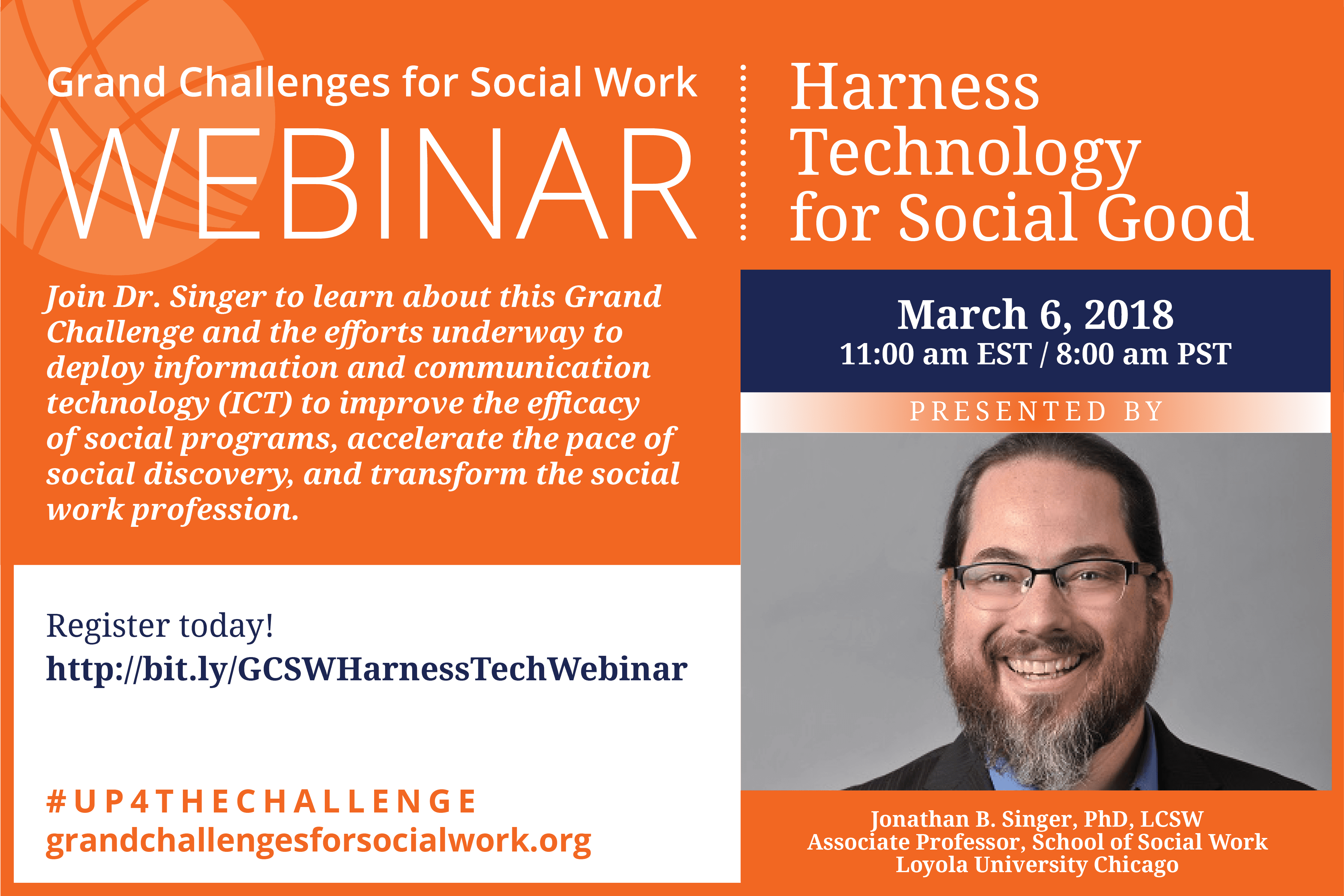 Join the Grand Challenges for Social Work Webinar, Harness Technology for  Social Good, on March 6, 2018, 11 am EST/ 10 am CST/ 8 am PST
