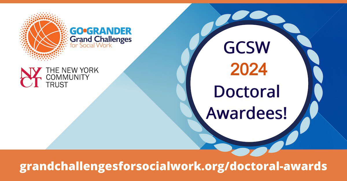 GCSW Announces 2024 Doctoral Awardees Grand Challenges For Social Work   GCSW AWARDEES IMG 2024 